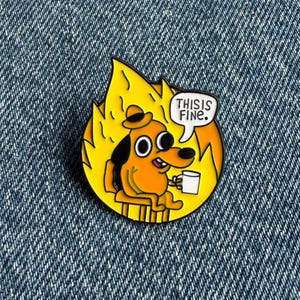 This Is Fine Enamel Pin | Funny Dog Pin Badge | Meme Gift | Cute Coffee Pin | Humorous Lapel Pin | Animal Lover Gift