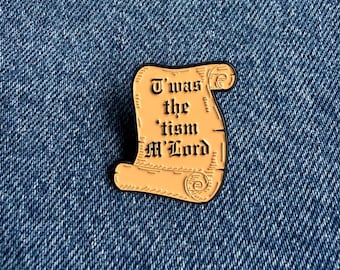 Twas The Tism M'Lord Enamel Pin, Autism Awareness Pin, Neurodivergent Gift, Autistic Humour Badge