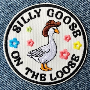 Silly Goose On The Loose Embroidered Patch – Funny Iron On Animal Badge – Cute Western Goose Jacket Patch