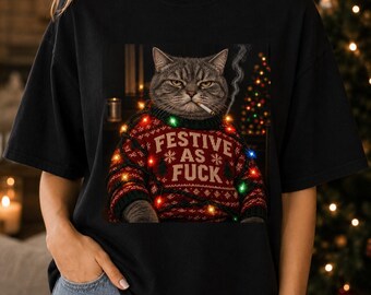 Funny Christmas Cat Shirt, Grumpy Cat Ugly Sweater Tee, Sarcastic Holiday Graphic T-Shirt, Vintage Cat Meme Shirt, Festive AF Gift
