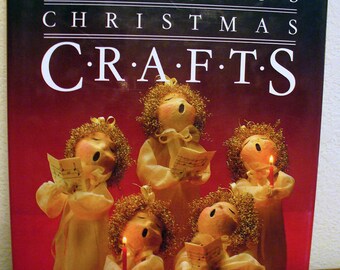 GLORIOUS CHRISTMAS CRAFTS, Lightly Used Vintage Hardbound Book, Holiday Homemade Dolls Toys Decorations Instruction Book