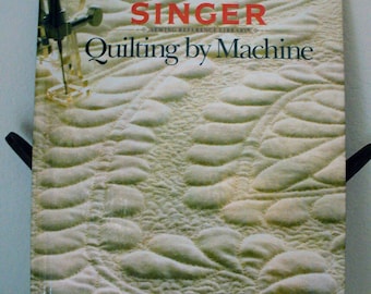 Quilts Crafts Instruction Book, SINGER Sewing Reference Library:  Quilting by Machine, How To Book, Craft Sewing Home Decor