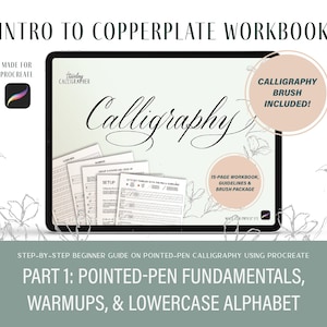 May include: A digital illustration of a tablet screen displaying a 15-page workbook for learning copperplate calligraphy using the Procreate app. The workbook includes guidelines and a brush package. The text "Intro to Copperplate Workbook" is at the top of the image. The text "Calligraphy Brush Included!" is in a pink circle at the top right of the image. The text "STEP-BY-STEP BEGINNER GUIDE ON POINTED-PEN CALLIGRAPHY USING PROCREATE" is at the bottom of the image. The text "PART 1: POINTED-PEN FUNDAMENTALS, WARMUPS, & LOWERCASE ALPHABET" is at the bottom of the image.