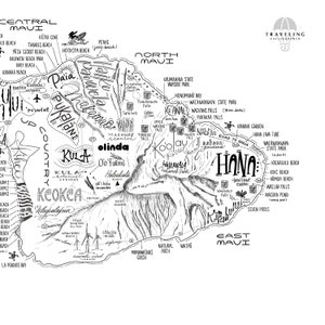 May include: A black and white hand-drawn map of Maui, Hawaii, with various points of interest labeled. The map includes locations like Paia, Keokea, Kula, Olinda, and Hana. The map also includes the names of beaches, waterfalls, and other natural features.