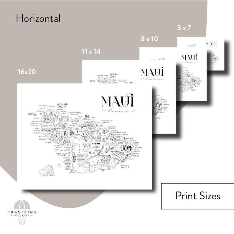 May include: A black and white line drawing of the island of Maui, Hawaii. The map includes various landmarks and locations, with the text "MAUI Hawaii" at the top. The image shows different print sizes available for purchase, including 5x7 inches, 8x10 inches, 11x14 inches, and 16x20 inches.