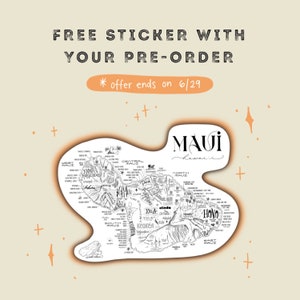 May include: A black and white line drawing of the island of Maui, Hawaii. The map includes the names of different towns and areas on the island. The text "MAUI Hawaii" is written in a stylized font at the top of the map. The map is surrounded by a white border and a peach-colored background.