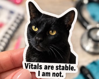 Vitals Are Stable I Am Not Sticker, Funny Nurse Sticker, Healthcare Worker Humor