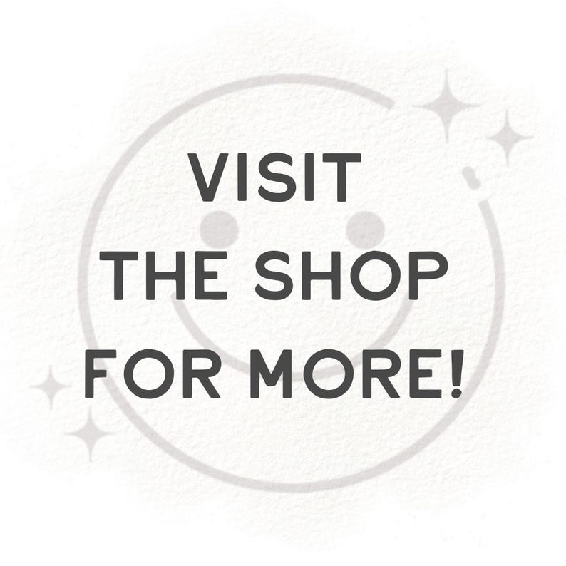 May include: White background with a gray circle and text that reads "VISIT THE SHOP FOR MORE!" in a bold, sans-serif font. The design includes small starbursts.