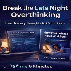 May include: Image promoting a workbook titled "Night Panic Attack Relief Workbook" with the text "Break the Late Night Overthinking." The cover shows a person in bed. The phrase "From Racing Thoughts to Calm Sleep" is also visible.
