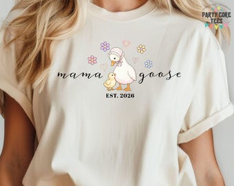 Mama Goose Shirt, New Mom Shirt 2026, Motherhood Shirt, Pregnancy Announcement Shirt, Mom To Be Shirt, Baby Shower Gift
