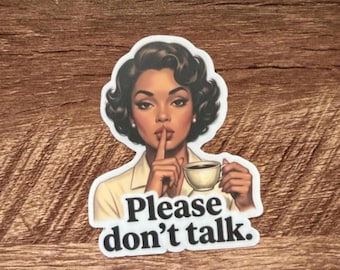 Please Don’t Talk to Me Sticker | Overstimulated Introvert Retro Woman Decal | Sarcastic Vinyl Waterproof Gift