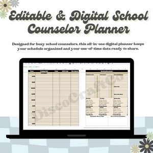 May include: A digital school counselor planner displayed on a laptop screen. The planner includes sections for time, Friday info, code, ASCA Cat., and Min Spent. The text "Editable & Digital School Counselor Planner" is at the top.