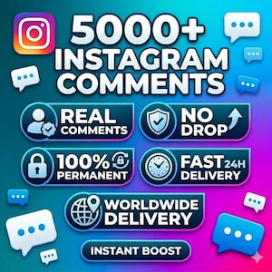 May include: A promotional graphic featuring the Instagram logo and the text "5000+ INSTAGRAM COMMENTS." Additional text includes "REAL COMMENTS," "NO DROP," "100% PERMANENT," "FAST 24H DELIVERY," "WORLDWIDE DELIVERY," and "INSTANT BOOST."