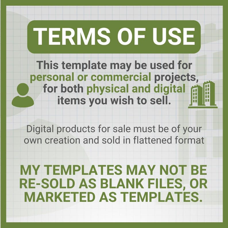 May include: A green and white graphic with the text "TERMS OF USE." The text explains the template's usage for personal or commercial projects, both physical and digital items. It also states that digital products must be of your own creation and sold in a flattened format.