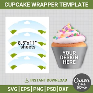 May include: A cupcake wrapper template with a cupcake illustration and the text "YOUR DESIGN HERE". The template includes a design for 8.5"x11" sheets. The image also includes the text "INSTANT DOWNLOAD" and "Canva DRAG & DROP".