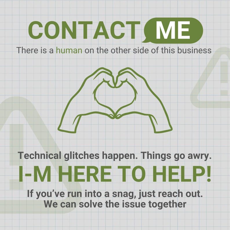 May include: A graphic with the text "CONTACT ME" in green, along with the phrase "I-M HERE TO HELP!" The image includes a heart shape made by two hands and additional text about support and solving issues.