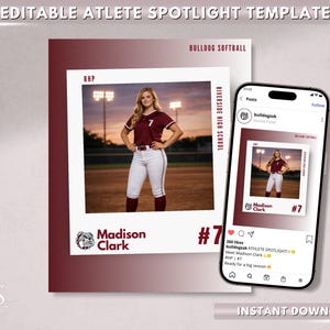 May include: A maroon and white softball athlete spotlight template with the text "EDITABLE ATLETE SPOTLIGHT TEMPLATE". The template includes a photo of a softball player, the text "Madison Clark", and the number "7". The image also shows a phone with the same image.