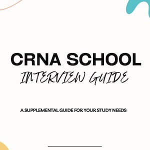 Puede incluir: Una guía de color crema titulada "CRNA SCHOOL INTERVIEW GUIDE" con texto negro. La guía incluye el texto "A SUPPLEMENTAL GUIDE FOR YOUR STUDY NEEDS" y "CRNA School Study Buddy". El fondo tiene formas naranjas, azules y verdes.