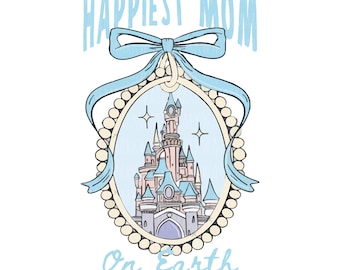 La mamma più felice del mondo PNG Castello Disney Blu Design digitale Coquette Bow Magic Mom File per sublimazione Viaggio in famiglia Disney Download immediato