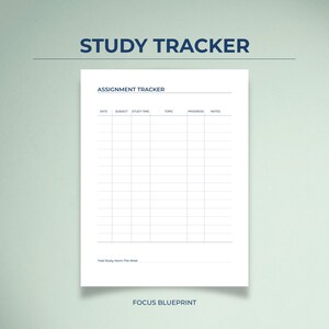 May include: A white assignment tracker with the text "STUDY TRACKER" at the top. The tracker includes sections for date, subject, study time, topic, progress, and notes. The text "FOCUS BLUEPRINT" is at the bottom.
