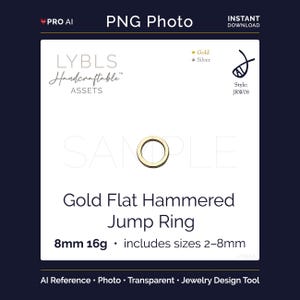May include: A gold flat hammered jump ring, 8mm in size, with the text "LYBLS Handcraftable Assets" and "PNG Photo". The image also includes the text "Gold" and "Silver".
