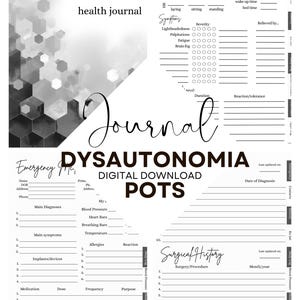 May include: A black and white digital download journal for POTS (Postural Orthostatic Tachycardia Syndrome) health tracking. The journal includes sections for daily health, symptoms, emergency info, and surgical history. The text "Dysautonomia" is also visible.