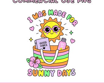 made for sunny days PNG || sublimation design for cups, shirts, stickers, bags, more