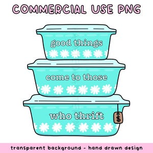 May include: A stack of three turquoise casserole dishes with white daisy patterns. The top dish reads "good things", the middle dish says "come to those", and the bottom dish says "who thrift". A price tag is attached to the bottom dish. The image also includes the text "COMMERCIAL USE PNG".