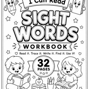 May include: A black and white coloring book cover titled I Can Read SIGHT WORDS WORKBOOK with 32 pages. It features illustrations of a smiling crayon, a book, a child reading, a child writing, a stack of books with an apple, and stars.