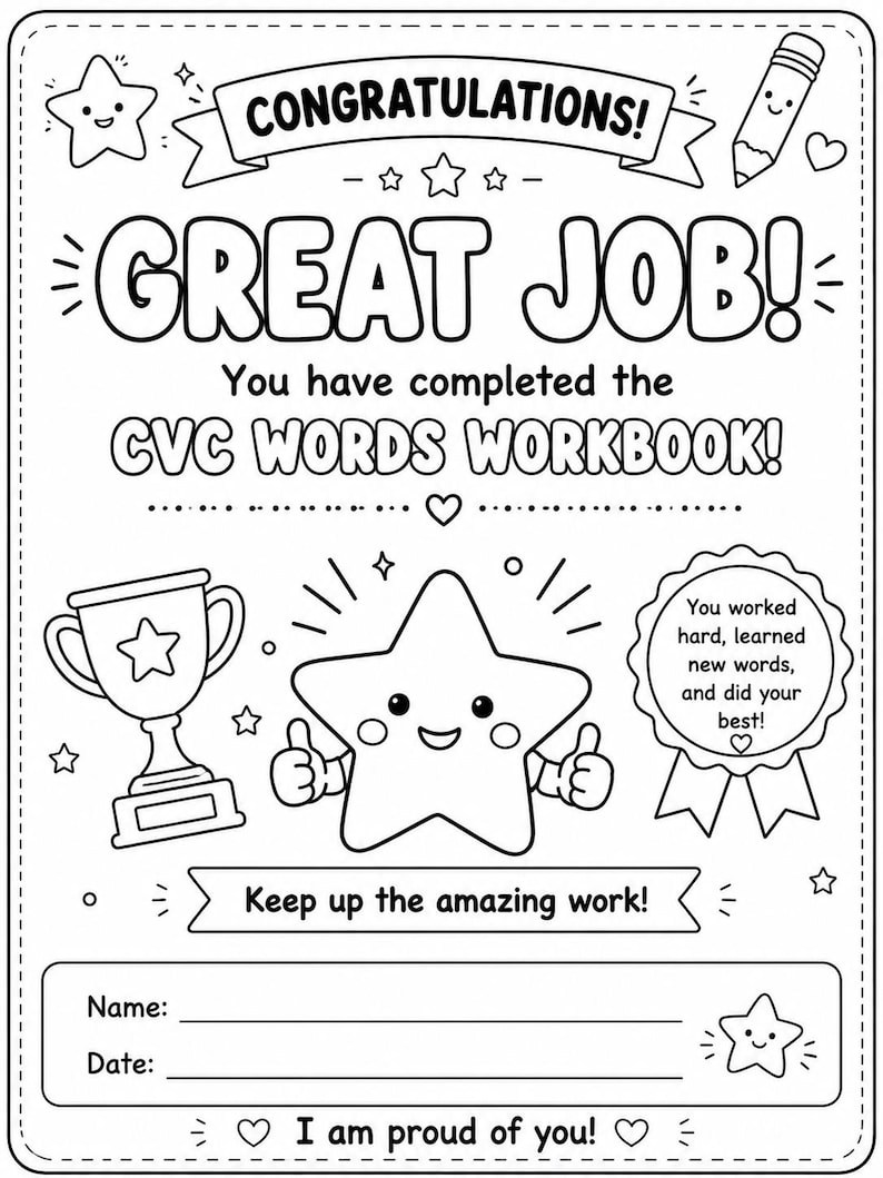 May include: A black and white printable certificate featuring the text CONGRATULATIONS! GREAT JOB! You have completed the CVC WORDS WORKBOOK! It includes illustrations of a trophy, a smiling star giving thumbs up, a badge, and a pencil.