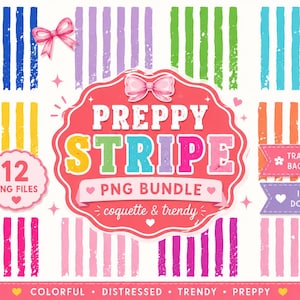 May include: A digital PNG bundle featuring colorful, distressed stripe patterns in various colors, including blue, purple, green, and pink. The design includes the text "PREPPY STRIPE PNG BUNDLE" and "coquette & trendy". Includes 12 PNG files.