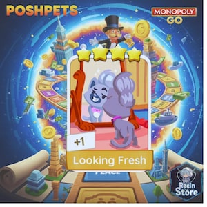 May include: A game card from Monopoly Go featuring a cartoon cat admiring itself in a mirror. The card is labeled "Looking Fresh" and has a +1 icon. The background includes a Monopoly board and the Poshpets logo.