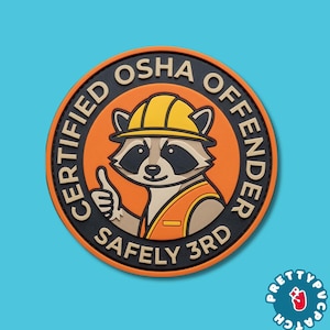 Certified OSHA Offender PVC Patch Hook and Loop Safety Third Raccoon Hard Hat Funny Construction Rubber Morale Badge