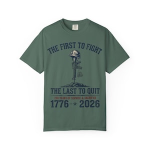 De eerste om te vechten De laatste om te stoppen met militair gedenkteken T-shirt | 1776-2026: service en opoffering afbeelding 7
