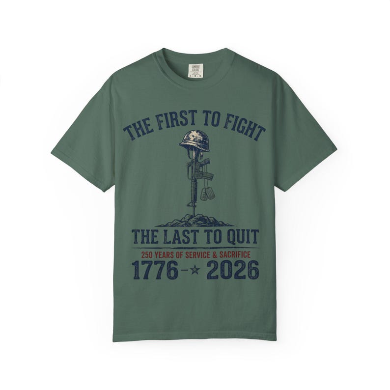 De eerste om te vechten De laatste om te stoppen met militair gedenkteken T-shirt | 1776-2026: service en opoffering afbeelding 7