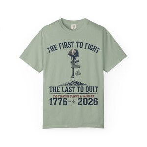 De eerste om te vechten De laatste om te stoppen met militair gedenkteken T-shirt | 1776-2026: service en opoffering afbeelding 8