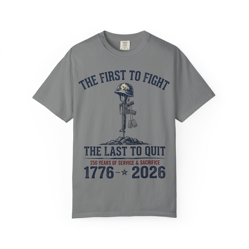 De eerste om te vechten De laatste om te stoppen met militair gedenkteken T-shirt | 1776-2026: service en opoffering afbeelding 6