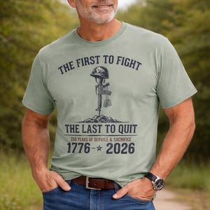 De eerste om te vechten De laatste om te stoppen met militair gedenkteken T-shirt | 1776-2026: service en opoffering afbeelding 4