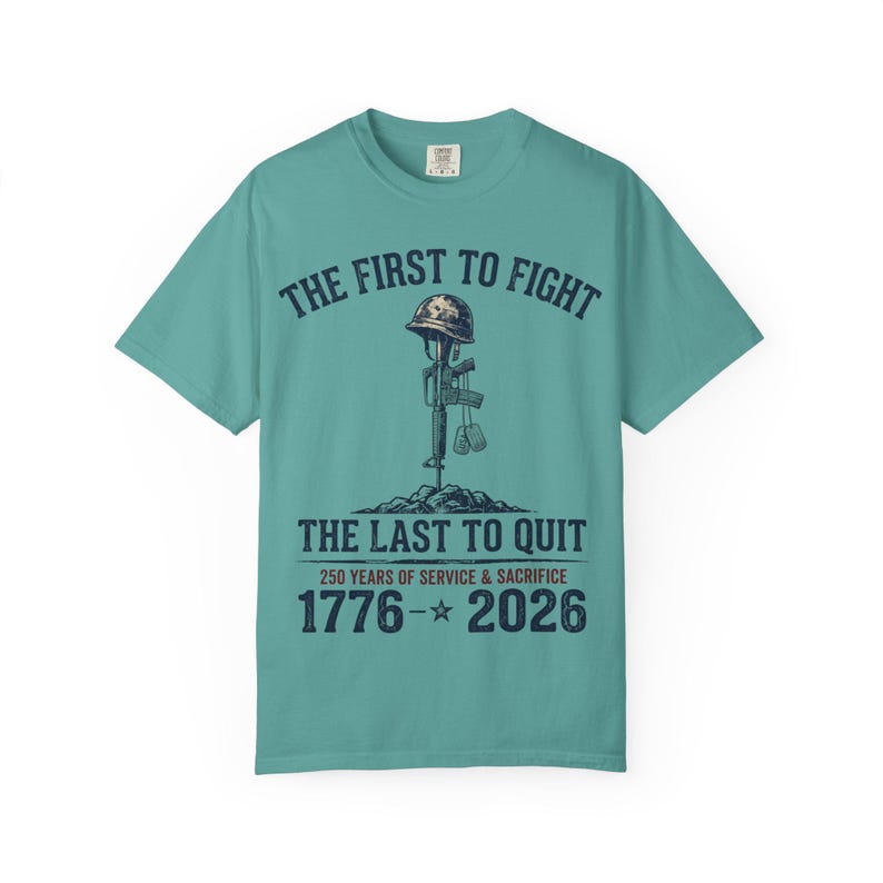 De eerste om te vechten De laatste om te stoppen met militair gedenkteken T-shirt | 1776-2026: service en opoffering afbeelding 11