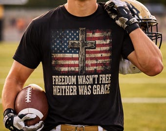 Vrijheid was niet gratis, noch was genade patriottisch christelijk T-shirt | T-shirt met Amerikaanse vlag Cross Faith Uniseks kledingstukgeverfd T-shirt