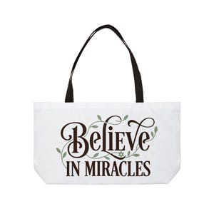 Believe in Miracles Weekender Tote Bag | Inspirational Script, Floral Vines