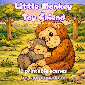 May include: Illustration of two cartoon monkeys hugging, set in a green landscape with trees. The text "Little Monkey and Toy Friend" is at the top, with "10 printable scenes" and "Instant download" at the bottom.
