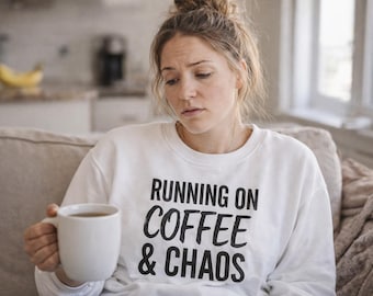 Running on Coffee Chaos Sweatshirt – Funny Mom Life Tee