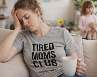 Tired Moms Club Tee | Graphic Mom Shirt, Typographic Design