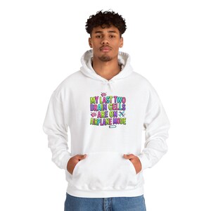 My Last Two Brain Cells Are On An Airplane Mode Hoodie | Funny Text Art image 2