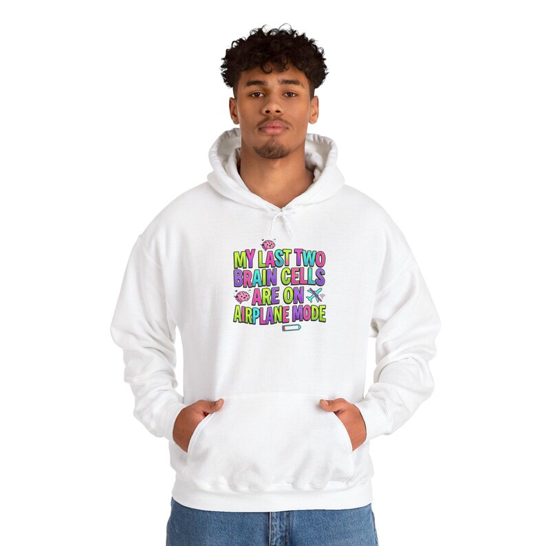 My Last Two Brain Cells Are On An Airplane Mode Hoodie | Funny Text Art image 2
