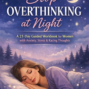 May include: A book cover with the title "Stop Overthinking at Night" in white and pink script against a starry night sky. A woman sleeps peacefully on a pillow. The book is a 21-day guided workbook.