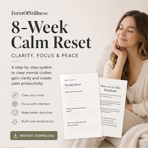 May include: An advertisement for an 8-Week Calm Reset program. The image features a woman holding a workbook with the text "Weekly Reset" and "How to Use This Workbook." The program promises clarity, focus, and peace, with a step-by-step system to clear mental clutter.