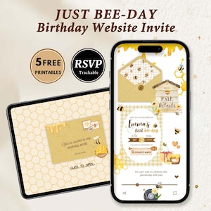 May include: A digital birthday invitation with a bee theme. The invitation is displayed on a tablet and a smartphone. The text reads "JUST BEE-DAY Birthday Website Invite". The invitation includes the text "Emma's first bee-day".