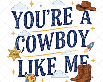 Vintage Tay Story Shirt, You're A Cowboy Like Me Png, Wdw Disneyland Family Vacation Trip Tee, Disney Pixar Fest Png